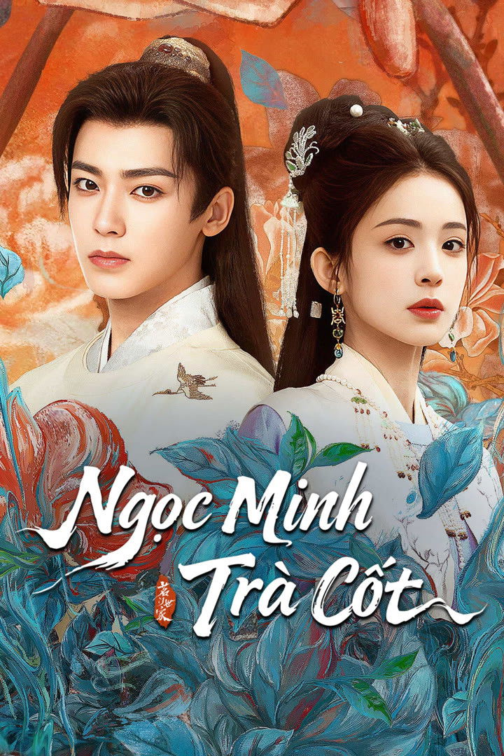 Xem Phim Ngọc Minh Trà Cốt Vietsub HD Online